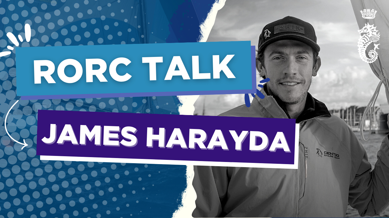 RORC TALK | James Harayda | Gentoo Sailing Team